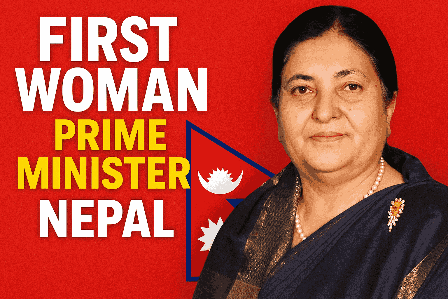 Nepal’s First Woman Prime Minister